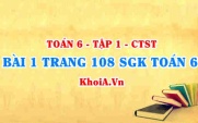 Bài 1 trang 108 SGK Toán 6 Tập 1 Chân trời sáng tạo